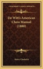 De Witt's American Chess Manual (1880) - Henry Chadwick (editor)