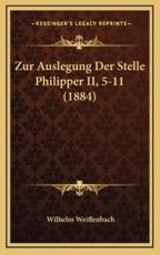 Zur Auslegung Der Stelle Philipper II, 5-11 (1884)
