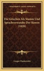 Die Griechen Als Stamm Und Sprachverwandte Der Slawen (1828) - Gregor Dankovszky (illustrator)