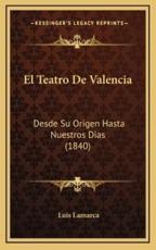 El Teatro De Valencia - Luis Lamarca (author)