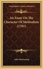 An Essay On The Character Of Methodism (1781) - John Mainwaring (author)