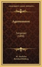 Agamemnon - M Aischylos, Bernhard Risberg