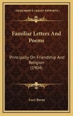 Familiar Letters And Poems - Lucy Barns (author)