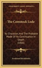 The Comstock Lode - Ferdinand Richthofen