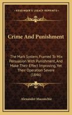 Crime And Punishment - Alexander Maconchie (author)