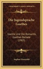 Die Jugendsprache Goethes - Stephan Waetzoldt