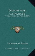 Dreams And Aspirations - Hannah M Bryan (author)