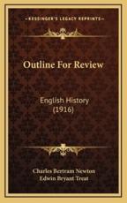 Outline For Review - Charles Bertram Newton (author), Edwin Bryant Treat (author)