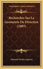 Recherches Sur La Geometrie De Direction (1885) - Edmond Nicolas Laguerre (author)