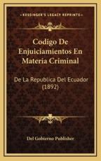Codigo De Enjuiciamientos En Materia Criminal - del Gobierno Publisher (other)