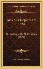 Avis Aux Deputes De 1824 - J G Dentu Publisher (other)