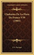 Cladonies De La Flora De France V59 (1905) - F G Parrique (author)