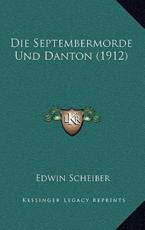 Die Septembermorde Und Danton (1912) - Edwin Scheiber (author)