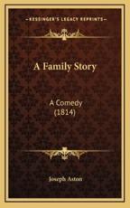 A Family Story - Joseph Aston (author)