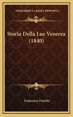 Storia Della Lue Venerea (1840) - Francesco Freschi (author)