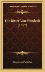 Die Ritter Von Windeck (1857) - Hanemann Publisher (other)