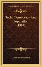 Social Democracy And Population (1907) - Alvan Alonzo Tenney (author)