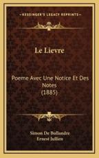 Le Lievre - Simon De Bullandre (author), Ernest Jullien (author)