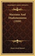 Macrinus And Diadumenianus (1920) - Henry Jewell Bassett (author)