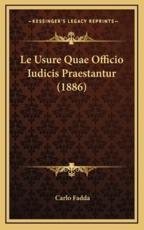 Le Usure Quae Officio Iudicis Praestantur (1886) - Carlo Fadda (author)