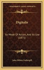 Digitalis - John Milner Fothergill (author)