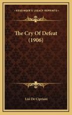 The Cry Of Defeat (1906) - Lisi De Cipriani (author)