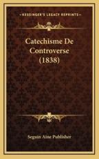 Catechisme de Controverse (1838)