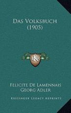 Das Volksbuch (1905) - Felicite De Lamennais (author), Georg Adler (author), Alfred Paetz (translator)