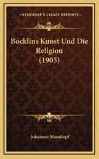 Bocklins Kunst Und Die Religion (1905) - Johannes Manskopf