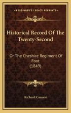 Historical Record Of The Twenty-Second - Richard Cannon (author)