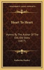 Heart To Heart - Katherine Hankey (author)