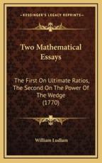 Two Mathematical Essays - William Ludlam (author)