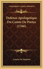 Defense Apologetique Du Comte De Portes (1766) - Loiseau De Mauleon (author)