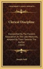 Clerical Discipline - Joseph Field (author)
