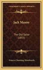 Jack Mason - Francis Channing Woodworth (author)