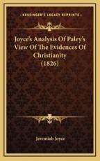 Joyce's Analysis Of Paley's View Of The Evidences Of Christianity (1826) - Jeremiah Joyce (author)