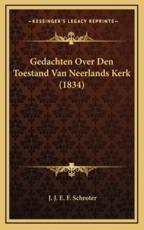 Gedachten Over Den Toestand Van Neerlands Kerk (1834)