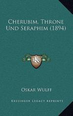 Cherubim, Throne Und Seraphim (1894) - Oskar Wulff