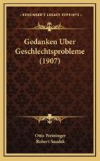 Gedanken Uber Geschlechtsprobleme (1907) - Otto Weininger (author), Robert Saudek (editor)
