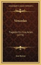 Venceslas - Jean Rotrou (author)