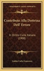 Contributo Alla Dottrina Dell' Errore - Gabba Carlo Francesco (author)