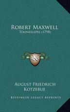 Robert Maxwell - August Friedrich Kotzebue (author)