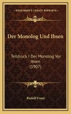 Der Monolog Und Ibsen: Teildruck I Der Monolog VOR Ibsen (1907)