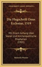 Die Flugschrift Onus Ecclesiae, 1519 - Heinrich Werner (author)