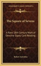 The Square of Sevens - Robert Antrobus (author)
