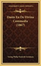 Dante En De Divina Commedia (1867) - Georg Philip Frederik Groshans (author)