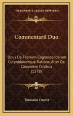 Commentarii Duo - Toussaint Ducret (author)