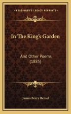 In The King's Garden - James Berry Bensel (author)