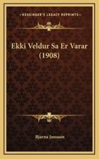 Ekki Veldur Sa Er Varar (1908) - Bjarna Jonsson (author)