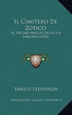 Il Cimitero Di Zotico - Enrico Stevenson (author)